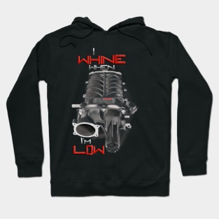 I whine when I'm low Hoodie